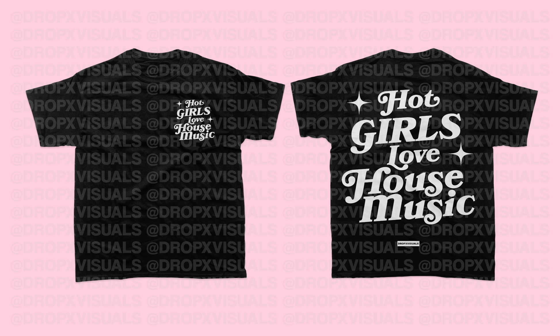 HOT GIRLS LOVE HOUSE MUSIC