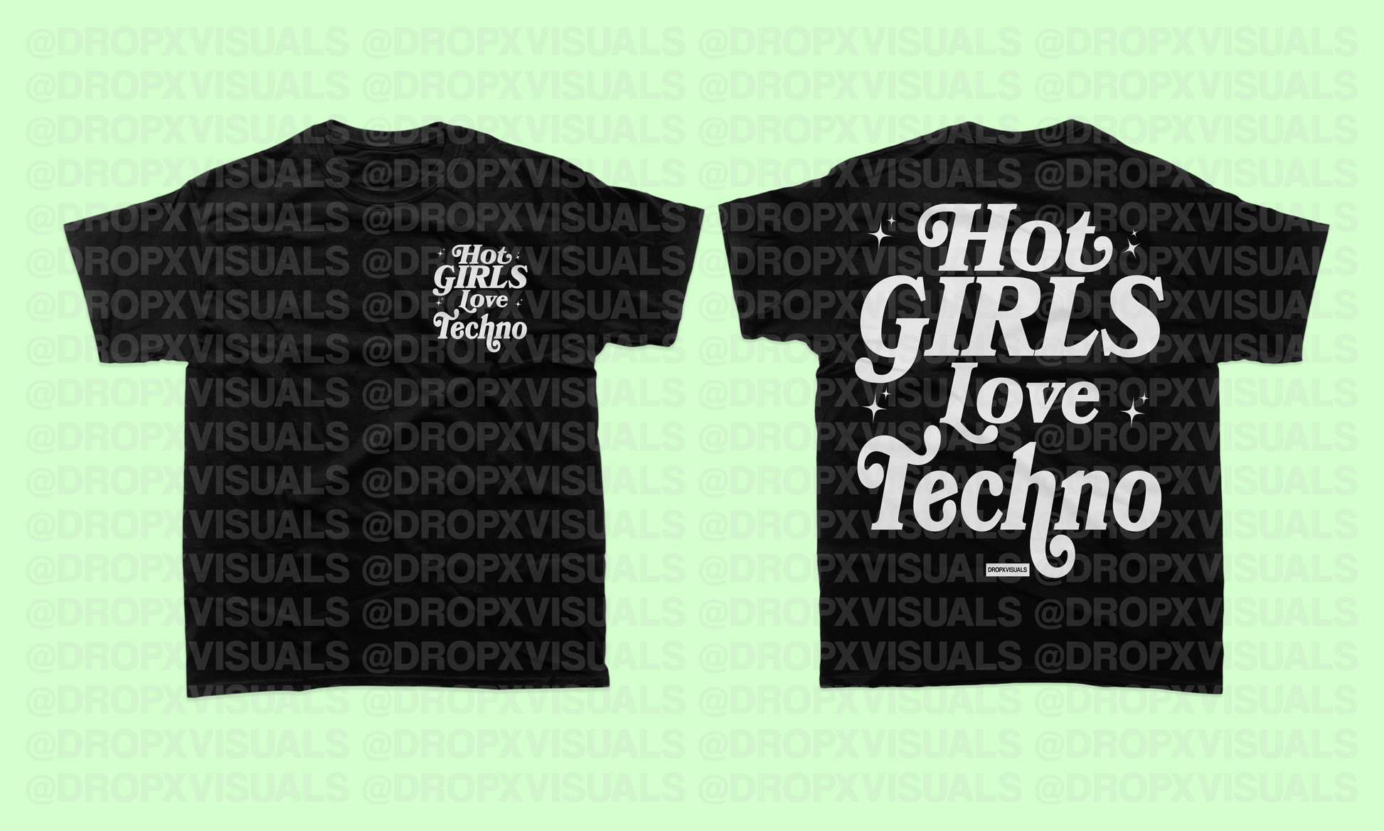 HOT GIRLS LOVE TECHNO